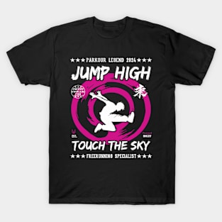 Jump High Touch The Sky - Freerunner, Freerunning Design T-Shirt